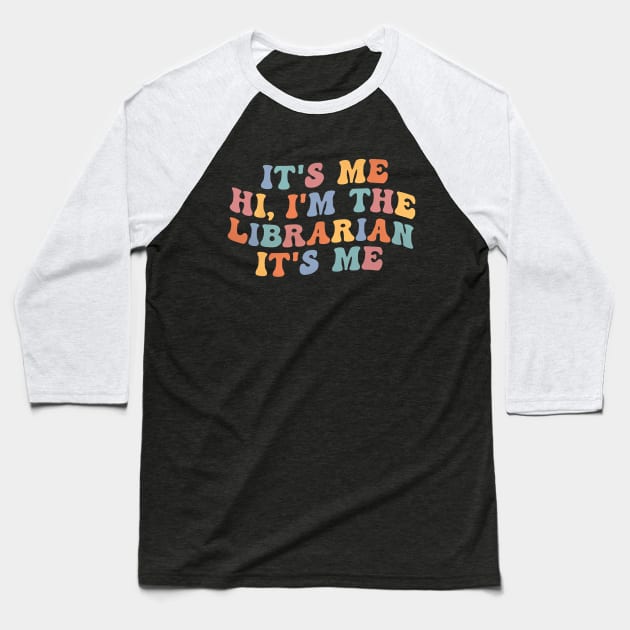 It's Me Hi I'm The Librarian Summer Reading Back To School Baseball T-Shirt by torifd1rosie